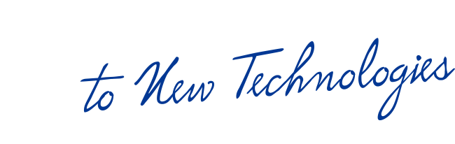 CHALLENGE to New Technologies 新技術へのチャレンジ